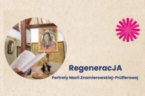 RegeneracJA. Portrety Marii Znamierowskiej-Prüfferowej